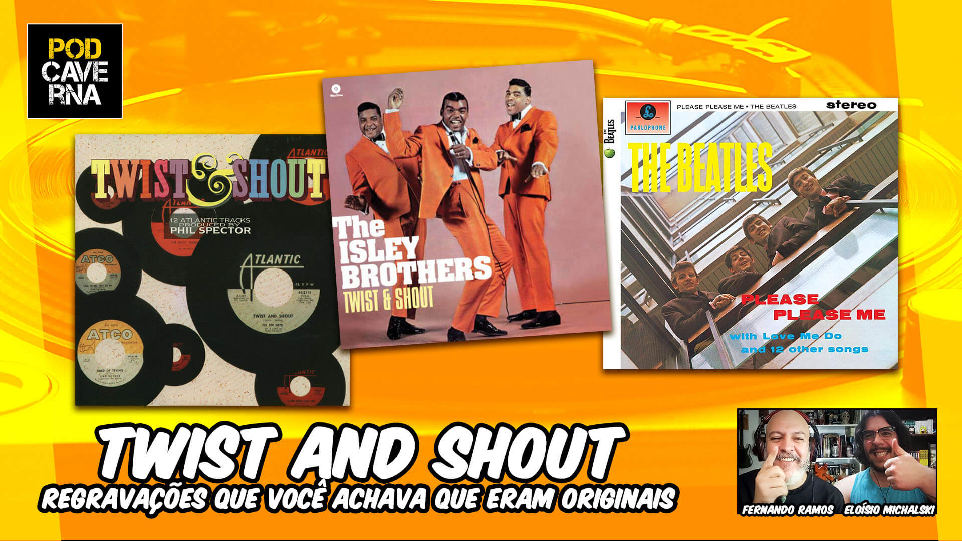 Twist and Shout | Regravações que você achava que eram originais